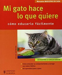 Mi gato hace lo que quiere : mascotas en casa