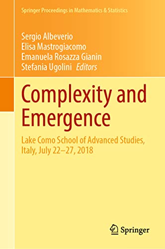 Complexity and Emergence: Lake Como School of Advanced Studies, Italy, July 22–27, 2018 (Springer Proceedings in Mathematics & Statistics, 383, Band 383)