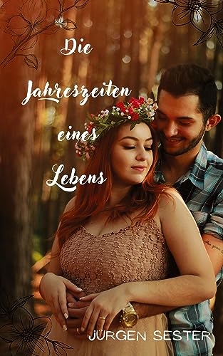 Die Jahreszeiten eines Lebens - Jürgen Sester Kartoniert (TB)