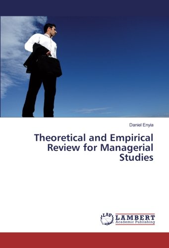 Theoretical and Empirical Review for Managerial Studies