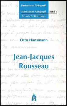 Basiswissen Pädagogik, Historische Pädagogik, 6 Bde., Bd.1, Jean-Jacques Rousseau