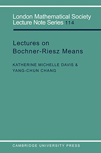 LMS: 114 Lectures on Bochner Riesz (London Mathematical Society Lecture Note Series, Band 114)
