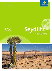 Seydlitz Erdkunde - Ausgabe 2014 für Schleswig-Holstein: Schülerband 7 / 8