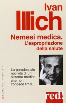 Nemesi medica. L'espropriazione della salute