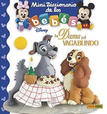 DAMA Y EL VAGABUNDO - MINI DICCIONARIO DE LOS BEBES DISNEY (MINI DICCIONARIO DE LOS BEBÉS)