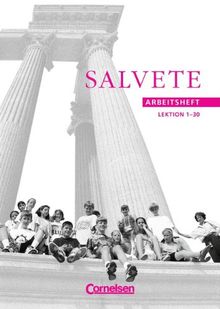 Salvete - Bisherige Ausgabe: Salvete, Arbeitsheft, Lektion 1-30