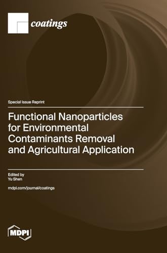 Functional Nanoparticles for Environmental Contaminants Removal and Agricultural Application