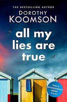 All My Lies Are True: Lies, obsession, murder. Will the truth set anyone free?