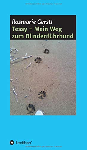 Tessy - Mein Weg zum Blindenführhund