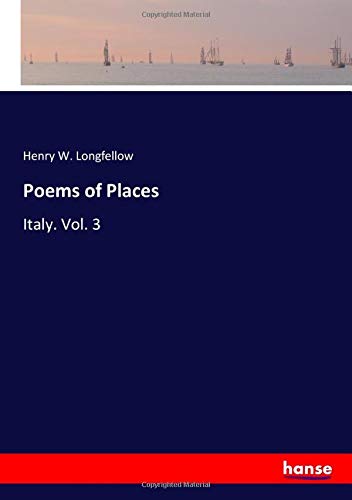 Poems of Places: Italy. Vol. 3