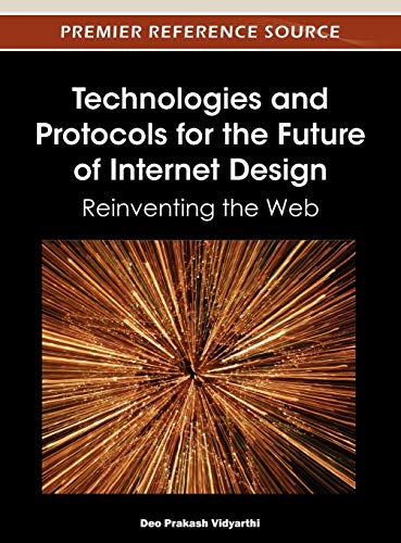 Technologies and Protocols for the Future of Internet Design: Reinventing the Web