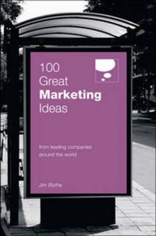 100 Great Marketing Ideas (100 Great Ideas)