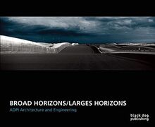 Broad Horizons/Larges Horizons: ADPI Architecture and Engineering