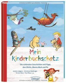 Mein Kinderbuchschatz. Die schönsten Geschichten mit Pippi, den Olchis, Mama Muh und Pu