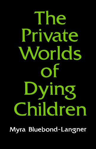 The Private Worlds of Dying Children (Princeton Paperbacks)