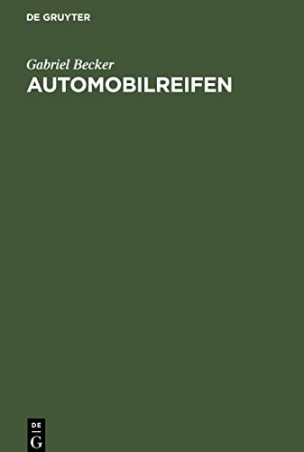 Automobilreifen: Ergebnisse wissenschaftlicher Untersuchungen von Reifen in der Versuchsanstalt für Kraftfahrzeuge der Technischen Hochschule zu Berlin