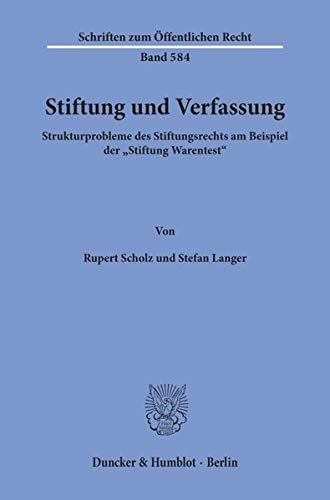 Stiftung und Verfassung.: Strukturprobleme des Stiftungsrechts am Beispiel der Stiftung Warentest. (Schriften zum Öffentlichen Recht)