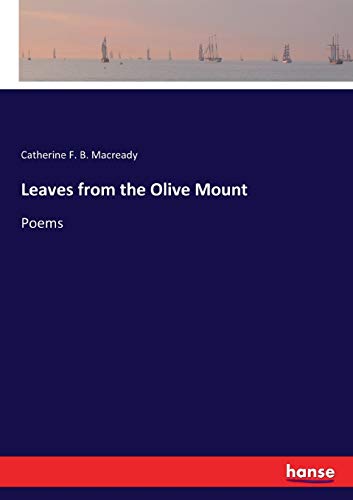 Leaves from the Olive Mount: Poems