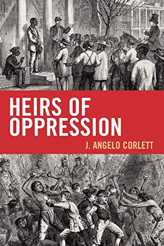 Heirs of Oppression: Racism and Reparations (Studies in Social, Political, and Legal Philosophy)