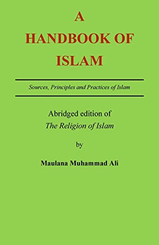 A Handbook of Islam: Being an Abridged Edition of the renowned work 'The Religion of Islam': Abridged edition of 'The Religion of Islam'