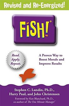 Fish!: A remarkable way to boost morale and improve results