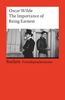 The Importance of Being Earnest: (Fremdsprachentexte): A Trivial Comedy for Serious People