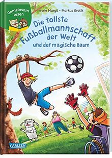 Gemeinsam lesen: Die tollste Fußballmannschaft der Welt und der magische Baum