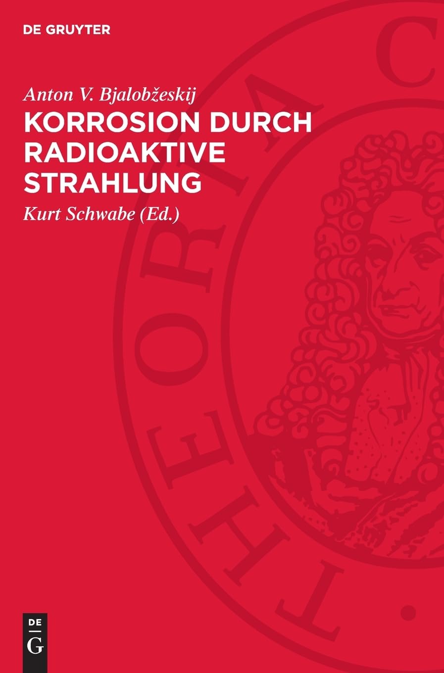 Korrosion durch radioaktive Strahlung: DE