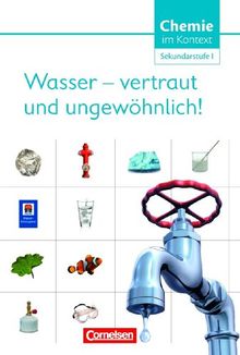 Wasser - vertraut und ungewöhnlich!: Themenheft 5