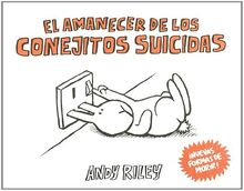 El amanecer de los conejitos suicidas (Kili Kili)