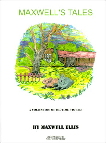 Maxwell's Tales: A Collection of Bedtime Stories for Children