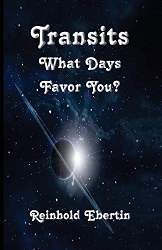 Reinihold Ebertin Transits, What Days Favor You?