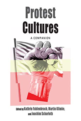 Protest Cultures: A Companion (Protest, Culture and Society, 17)