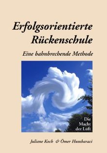 Erfolgsorientierte Rückenschule: Eine bahnbrechende Methode von Juliane Koch | Buch | Zustand sehr gut