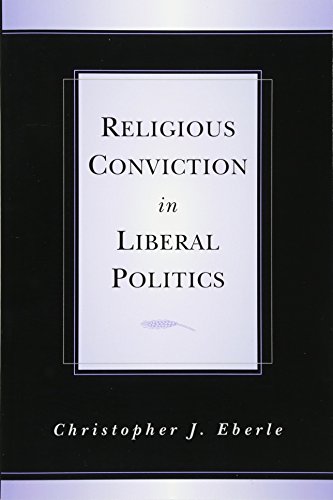 Religious Conviction in Liberal Politics