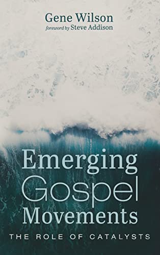 Emerging Gospel Movements: The Role of Catalysts