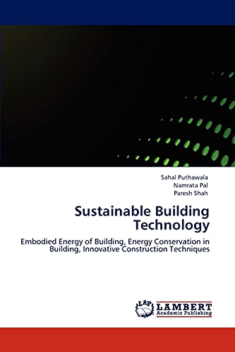 Sustainable Building Technology: Embodied Energy of Building, Energy Conservation in Building, Innovative Construction Techniques