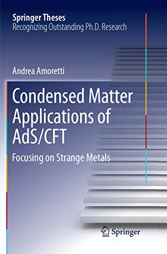 Condensed Matter Applications of AdS/CFT: Focusing on Strange Metals (Springer Theses)