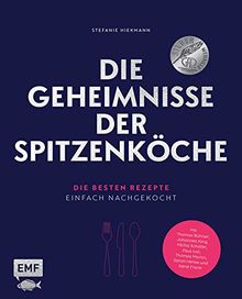 Die Geheimnisse der Spitzenköche – Geschenkausgabe im hochwertigen Schuber: Die besten Rezepte einfach nachgekocht – Mit Thomas Bühner, Johannes King, ... Thomas Martin, Sarah Henke und René Frank