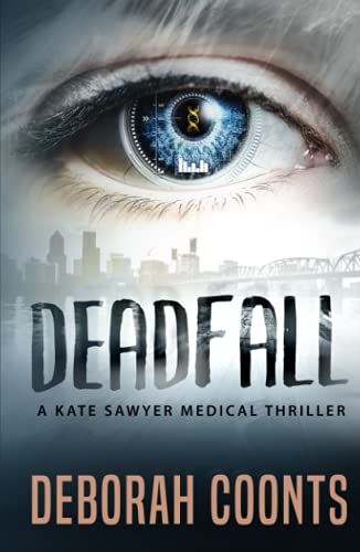 Deadfall (The Kate Sawyer Medical Thriller Series, Band 2)