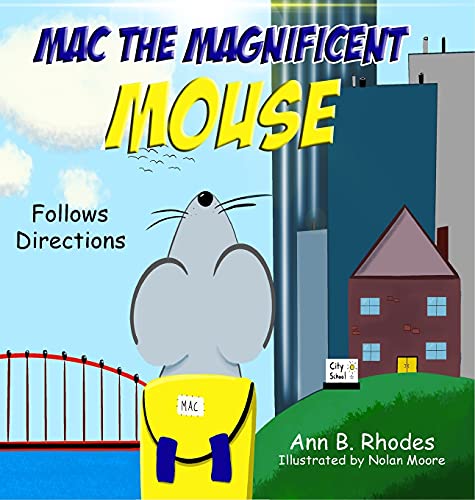 Mac the Magnificent Mouse: Follows Directions