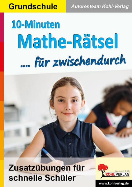 10-Minuten-Mathe-Rätsel für zwischendurch: Zusatzübungen für schnelle Schüler