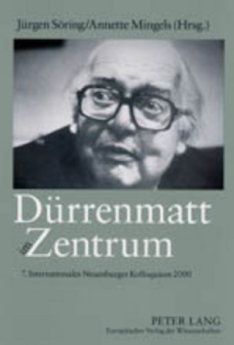 Dürrenmatt im Zentrum: 7. Internationales Neuenburger Kolloquium 2000