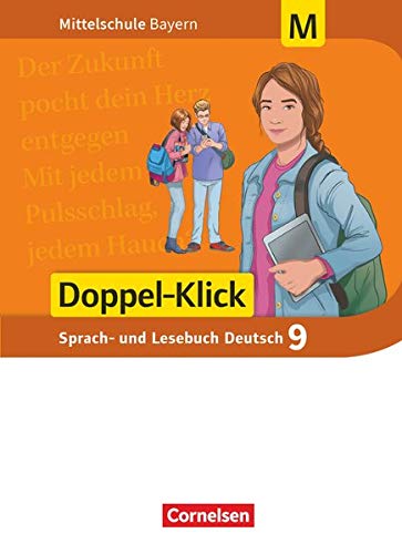 Doppel-Klick - Das Sprach- und Lesebuch   Doppel-Klick - Das Sprach- und Lesebuch - Mittelschule Bayern - 9 Jahrgangsstufe Schülerbuch - Für M-Klassen Gebunden