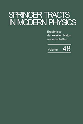 Ergebnisse der exakten Naturwissenschaften (Springer Tracts in Modern Physics, 48, Band 48)