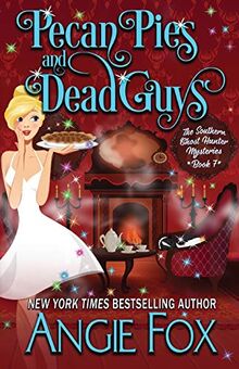 Pecan Pies and Dead Guys (Southern Ghost Hunter, Band 7)