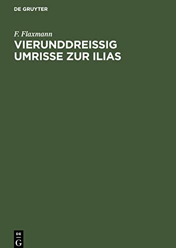 Vierunddreißig Umrisse zur Ilias