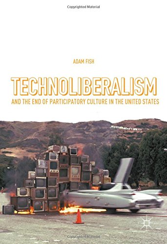 Technoliberalism and the End of Participatory Culture in the United States