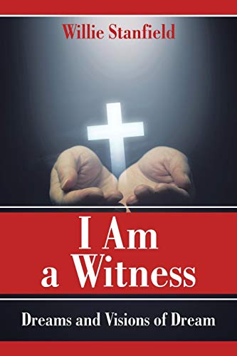 I Am a Witness: Dreams and Visions of Dream