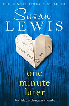 One Minute Later: Behind Every Secret is a Story, the Emotionally Gripping New Book from the Bestselling Author